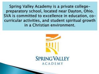 Spring Valley Academy is excellence in education.