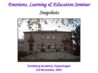 Emotions, Learning &amp; Education Seminar Snapshots