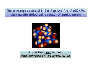 Liu et al , Blood, 2003 , 101, 3014. Patent WO 02/24218 A1; US 2004/0038907 A1