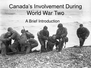 Canada’s Involvement During World War Two