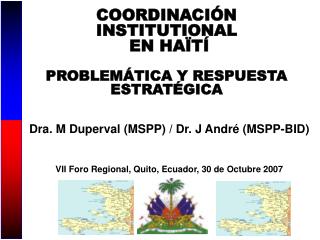 COORDINACIÓN INSTITUTIONAL EN HAÏTÍ PROBLEMÁTICA Y RESPUESTA ESTRATÉGICA