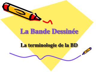 La Bande Dessinée La terminologie de la BD