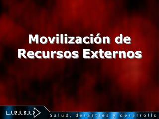 Movilización de Recursos Externos