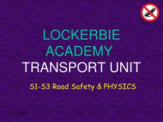 LOCKERBIE ACADEMY TRANSPORT UNIT