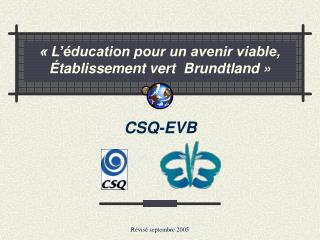 « L’éducation pour un avenir viable, Établissement vert Brundtland »