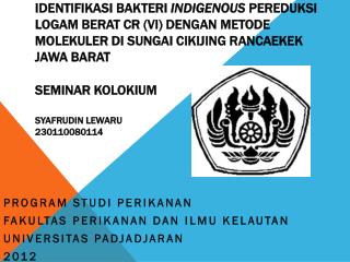 Program Studi Perikanan Fakultas Perikanan dan Ilmu kelautan Universitas Padjadjaran 2012