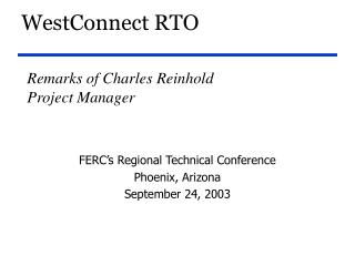 Remarks of Charles Reinhold Project Manager