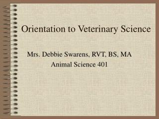 Orientation to Veterinary Science