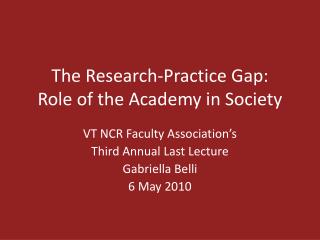 The Research-Practice Gap: Role of the Academy in Society