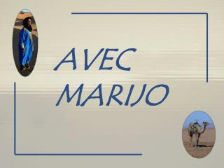 AVEC MARIJO