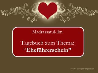 Tagebuch zum Thema: “ Eheführerschein”