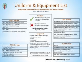 Uniform &amp; Equipment List Every item should be clearly marked with the owner’s name