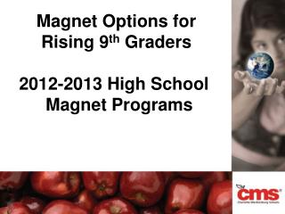 Magnet Options for Rising 9 th Graders