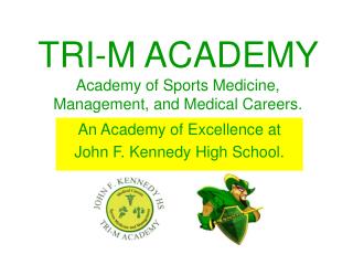 TRI-M ACADEMY Academy of Sports Medicine, Management, and Medical Careers.