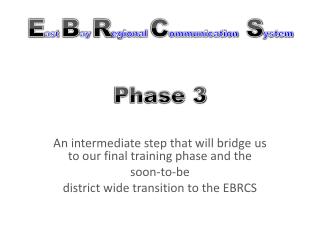 E ast B ay R egional C ommunication S ystem Phase 3