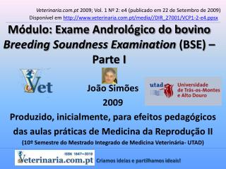 Módulo: Exame Andrológico do bovino Breeding Soundness Examination (BSE) – Parte I