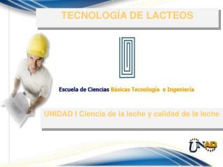 UNIDAD I Ciencia de la leche y calidad de la leche