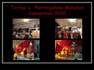 Tattoo u. Piercingshow München - Convention 2010 -