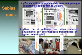 ¿Más de 4 millones de niños mueren anualmente por enfermedades transmitidas en agua contaminada?