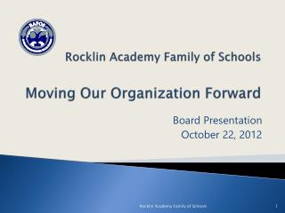 Rocklin Academy Family of Schools Moving Our Organization Forward