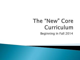 The “New” Core Curriculum