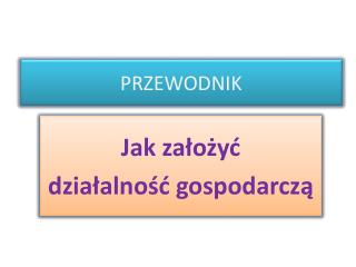 Jak założyć działalność gospodarczą
