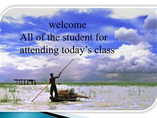 welcome All of the student for attending today’s class