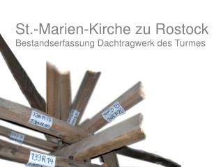 Bestandserfassung Dachtragwerk des Turmes