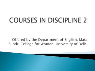 COURSES IN DISCIPLINE 2