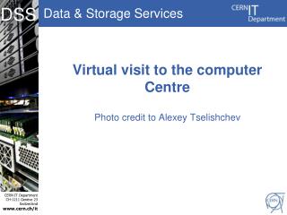 Virtual visit to the computer Centre