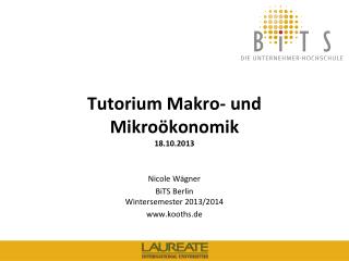 Tutorium Makro- und Mikroökonomik 18.10.2013