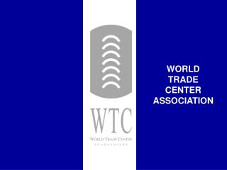 W ORLD TRADE CENTER ASSOCIATION