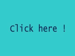 Click here !