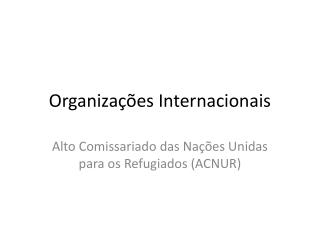 Organizações Internacionais