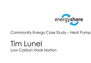 Community Energy Case Study – Heat Pump Tim Lunel Low Carbon Hook Norton