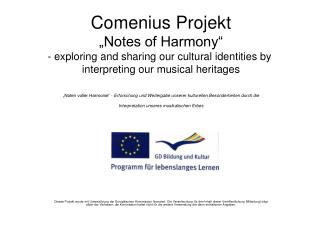 Comenius Projekt „Notes of Harmony“ - exploring and sharing our cultural identities by