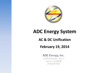 ADC Energy System AC &amp; DC Unification February 19, 2014