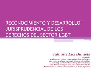 RECONOCIMIENTO Y DESARROLLO JURISPRUDENCIAL DE LOS DERECHOS DEL SECTOR LGBT