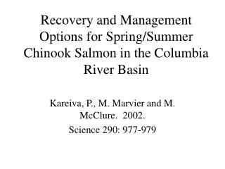 Recovery and Management Options for Spring/Summer Chinook Salmon in the Columbia River Basin
