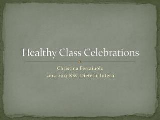 Healthy Class Celebrations