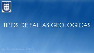 Tipos DE FALLAS GEOLOGICAS