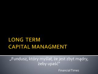 LONG TERM CAPITAL MANAGMENT