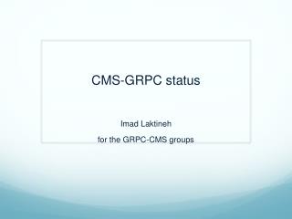 CMS-GRPC status