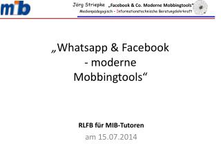 „ Whatsapp &amp; Facebook - moderne Mobbingtools “