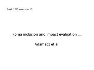 Roma inclusion and impact evaluation …. Adamecz et al.