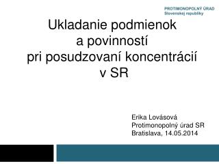 Ukladanie podmienok a povinností pri posudzovaní koncentrácií v SR