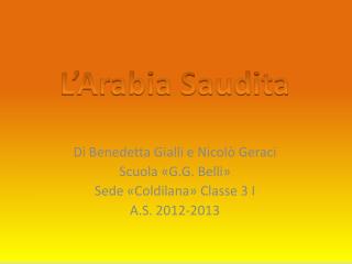Di Benedetta Gialli e Nicolò Geraci Scuola «G.G. Belli» Sede « Coldilana » Classe 3 I