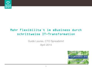 Mehr Flexibilität im eBusiness durch schrittweise IT-Transformation