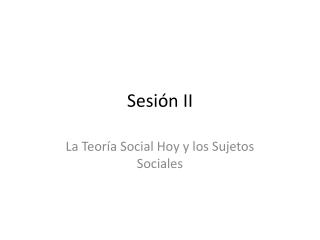 Sesión II