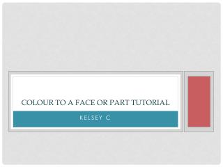 Colour to a face or part Tutorial